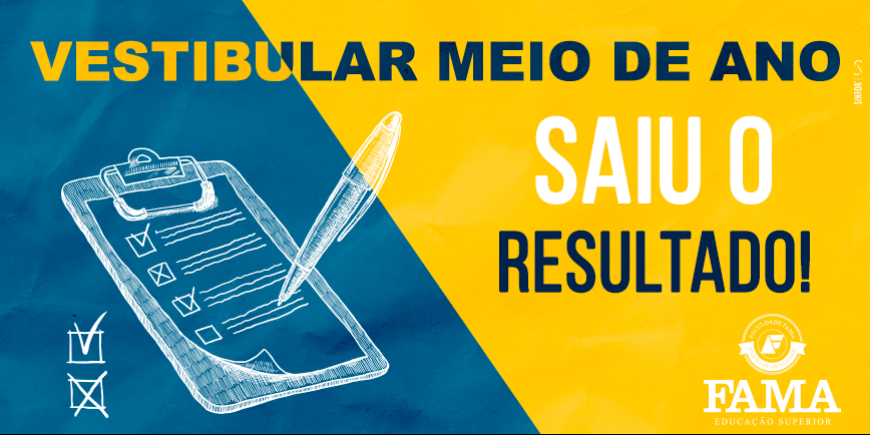 FACULDADE FAMA DIVULGA RESULTADO DO VESTIBULAR REALIZADO DIA 30 DE JUNHO