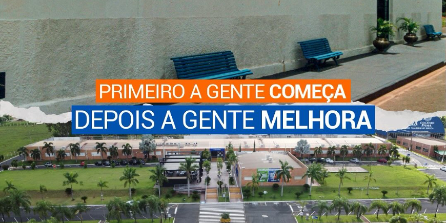 Primeiro você começa… Depois você melhora!
